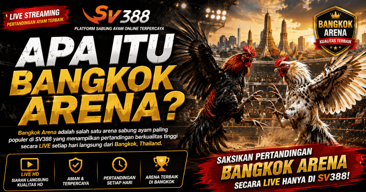 Apa Itu Bangkok Arena