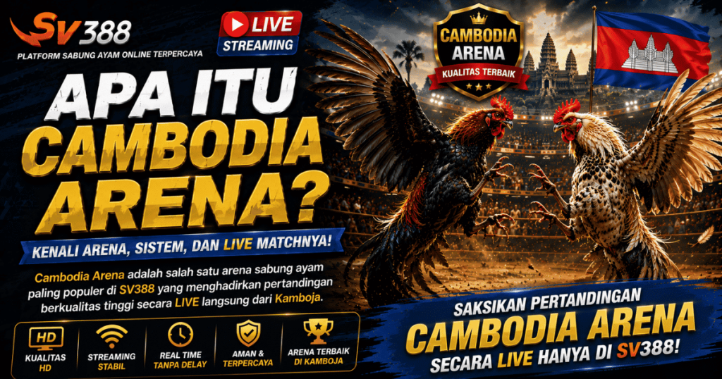 Apa Itu Cambodia Arena