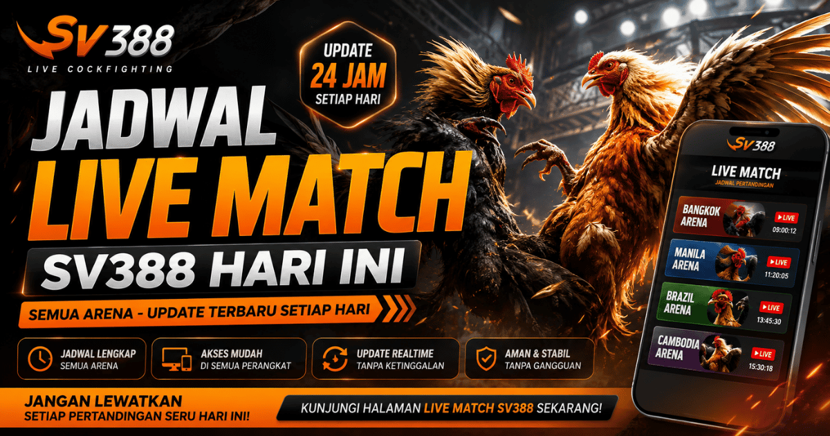 Jadwal Live Match SV388 Hari Ini